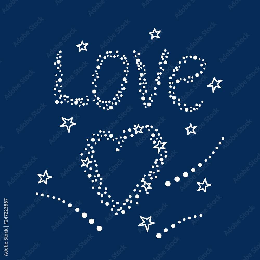Starry sky, the inscription Love and the heart of the stars. Vector illustration