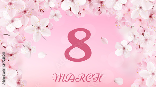 8 march international women's day background with flowers. Cherry blossoms romantic design. Women day background with frame flowers. 8 March invitation card. Realistic sakura concept.