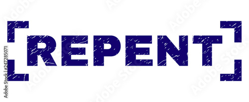 REPENT title seal stamp with corroded texture. Text caption is placed inside corners. Blue vector rubber print of REPENT with corroded texture.