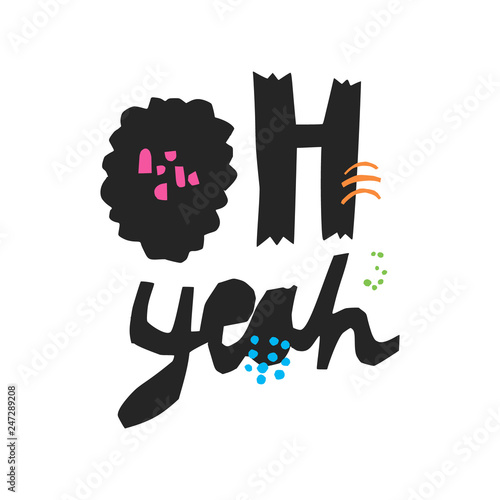 Oh yeah hand drawn black quote