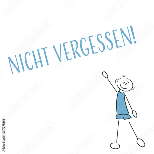 Nicht vergessen!