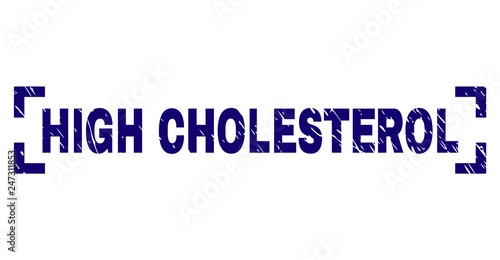HIGH CHOLESTEROL label seal print with corroded texture. Text tag is placed inside corners. Blue vector rubber print of HIGH CHOLESTEROL with corroded texture.
