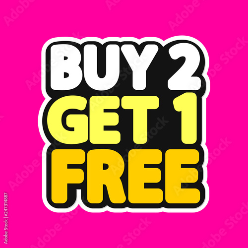 Buy 2 get 1 Free, sale tag, poster design template, discount isolated sticker, vector illustration