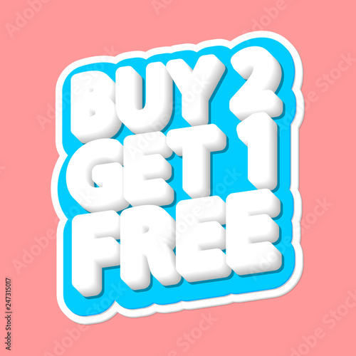 Buy 2 get 1 Free, sale tag, poster design template, discount isolated sticker, vector illustration