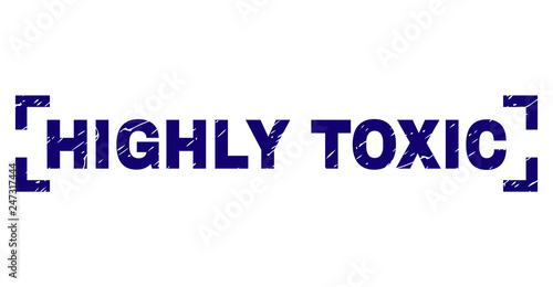 HIGHLY TOXIC text seal print with grunge texture. Text caption is placed inside corners. Blue vector rubber print of HIGHLY TOXIC with dirty texture.