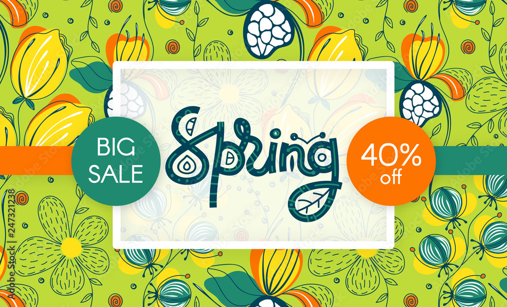 Fototapeta premium Spring sale. Floral pattern. Hand drawn creative flowers. Discount. Shopping. Lettering in frame. Commerce. Abstract herb. Springtime. Flyer, advertising, banner, signboard, poster. Vector, eps10