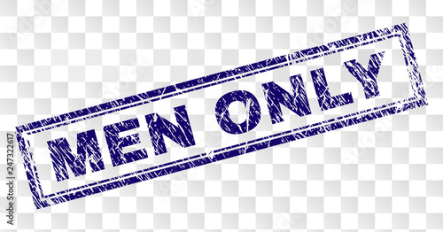 MEN ONLY stamp seal imprint with rubber print style and double framed rectangle shape. Stamp is placed on a transparent background. Blue vector rubber print of MEN ONLY tag with retro texture.