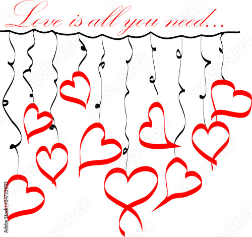 Red hearts hanging on streamers, love is all you need