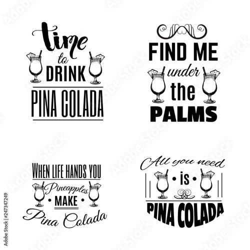 Quote typographical background. Vector illustration of alcoholic cocktail.Hand drawm sketch of pina colada with slice of pineapple. Bar menu design. Template for card poster and banner.