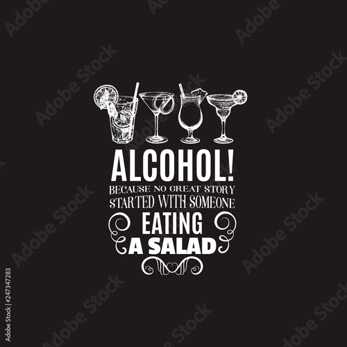 Quote typographical background about alcohol.  Hand drawn sketch of pina colada with slice of pineapple, margarita,mojito, cosmopolitan. Bar menu design. Template for card poster and banner.
