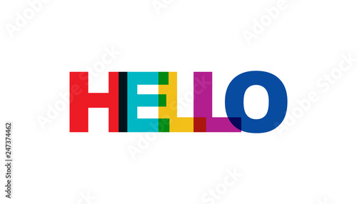 Hello phrase overlap color no transparency. Concept of simple text for typography poster, sticker design, apparel print, greeting card or postcard. Graphic slogan isolated on white background.