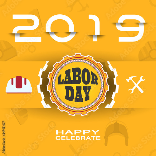 Happy Labor Day 2019 vector poster with label of gear cut from paper, ribbon, shadow on the yellow background with pattern.