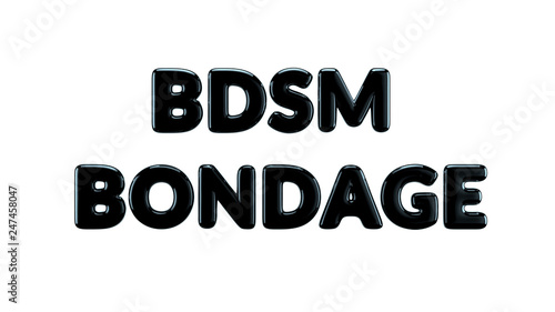 Glossy black text bondage font isolated on white background. 3D Rendering