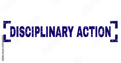 DISCIPLINARY ACTION label seal print with corroded texture. Text title is placed between corners. Blue vector rubber print of DISCIPLINARY ACTION with unclean texture.