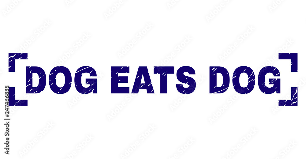 DOG EATS DOG text seal print with distress texture. Text caption is placed between corners. Blue vector rubber print of DOG EATS DOG with unclean texture.