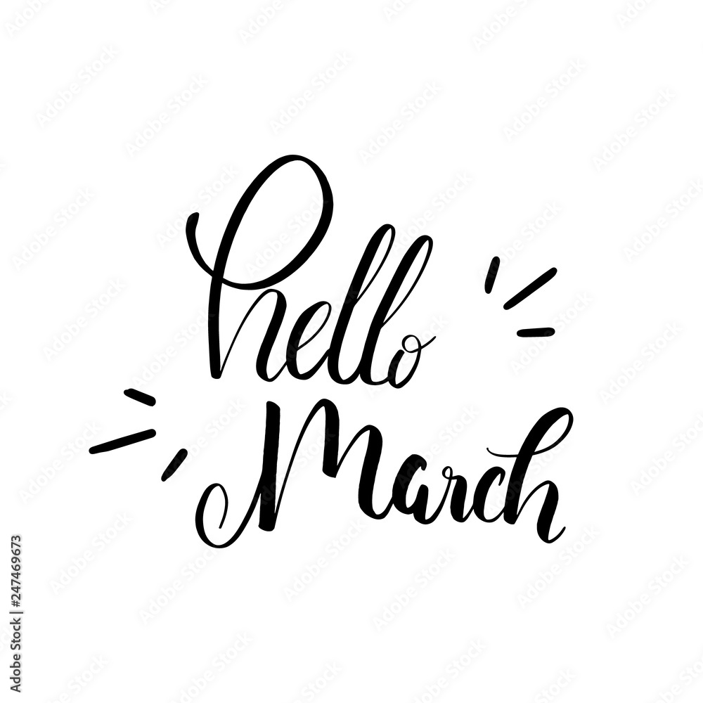 Fototapeta premium Vector hand lettering illustration. Hello March calligraphy with abstract elements. Design composition with typography