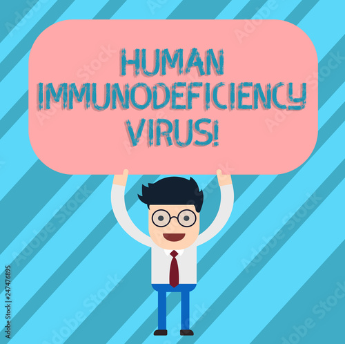 Word writing text Huanalysis Immunodeficiency Virus. Business concept for virus in huanalysis blood that weakens immune system Man Standing Holding Above his Head Blank Rectangular Colored Board