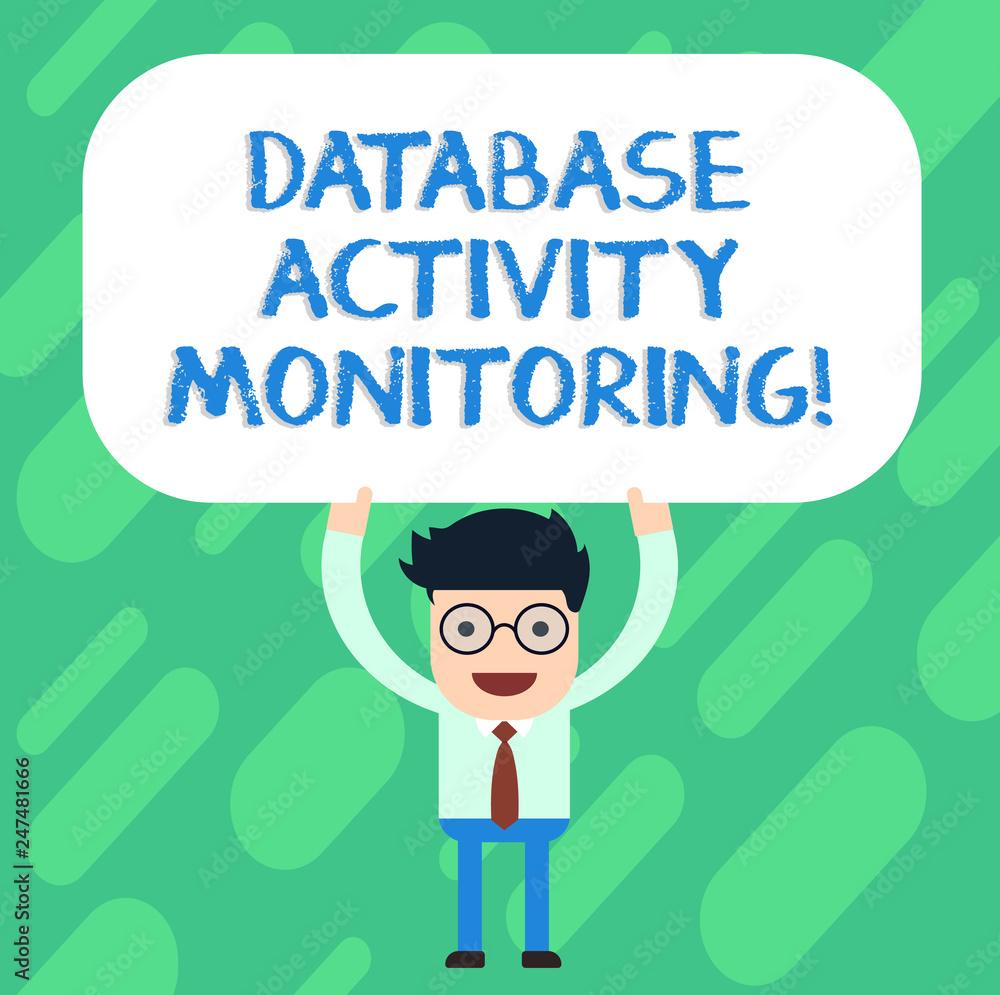 Handwriting text Database Activity Monitoring. Concept meaning the observation of actions in a database Man Standing Holding Above his Head Blank Rectangular Colored Board Handwriting text Database Activity Monitoring. Concept meaning the observation of actions in a database Man Standing Holding Above his Head Blank Rectangular Colored Board