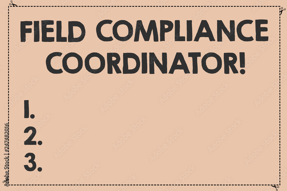 Handwriting text Field Compliance Coordinator. Concept meaning assist in preparation of regulatory documents Broken Dashed Cut Lines with Scissors photo Solid Color Rectangular Shape