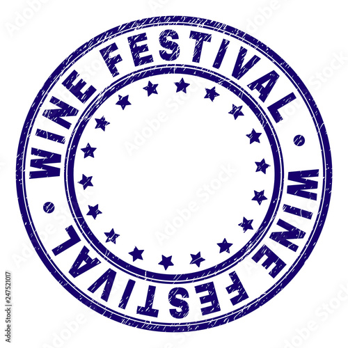 WINE FESTIVAL stamp seal watermark with grunge texture. Designed with round shapes and stars. Blue vector rubber print of WINE FESTIVAL label with grunge texture.