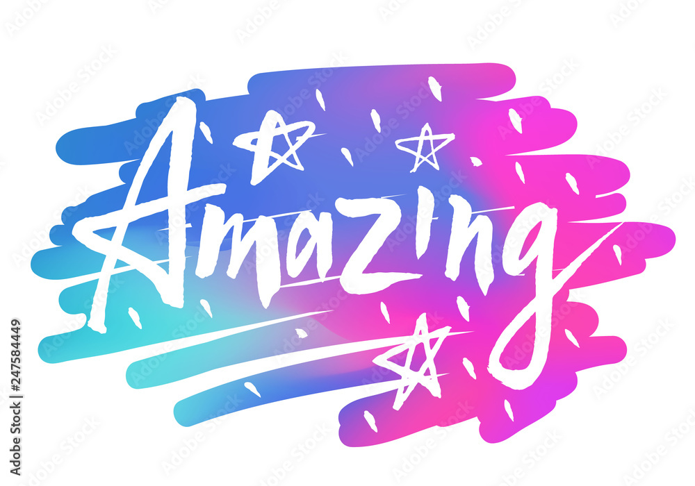 Amazing brush paint lettering word with hand drawn stars. Bright colorful pink violet gradient mesh abstract background. EPS 10 vector illustration.