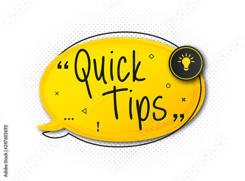 Quick tips, helpful tricks, tooltip for web. Creative banner with useful information. Vector icon of solution and advice. Yellow speech bubble with text on light background with halftone effect