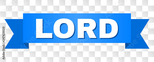 LORD text on a ribbon. Designed with white caption and blue stripe. Vector banner with LORD tag on a transparent background.