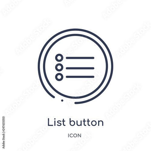 list button icon from user interface outline collection. Thin line list button icon isolated on white background.