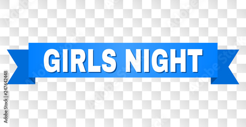 GIRLS NIGHT text on a ribbon. Designed with white caption and blue tape. Vector banner with GIRLS NIGHT tag on a transparent background.