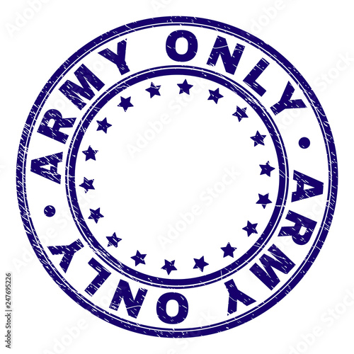 ARMY ONLY stamp seal watermark with distress texture. Designed with circles and stars. Blue vector rubber print of ARMY ONLY caption with scratched texture.