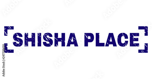 SHISHA PLACE text seal print with distress texture. Text caption is placed inside corners. Blue vector rubber print of SHISHA PLACE with retro texture.