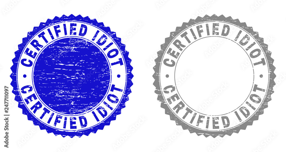 Grunge CERTIFIED IDIOT stamp seals isolated on a white background. Rosette seals with distress texture in blue and grey colors. Vector rubber watermark of CERTIFIED IDIOT label inside round rosette.