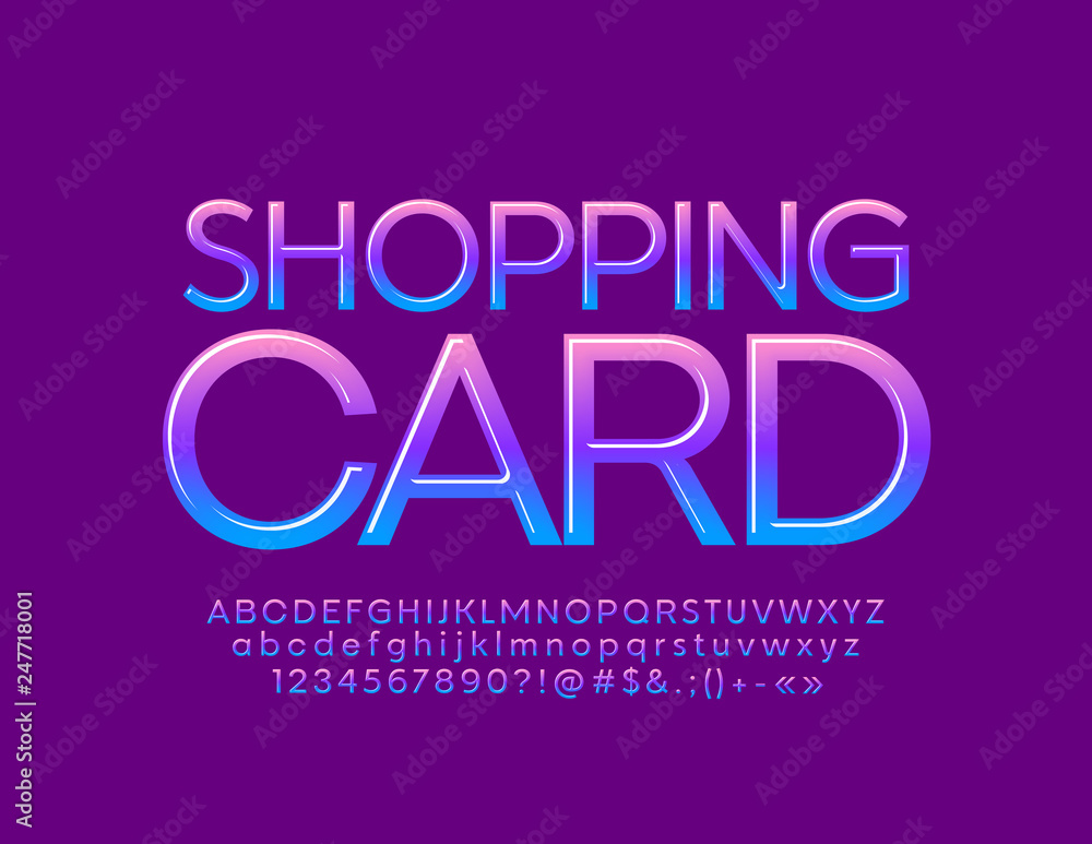 Vector bright Shopping Card for Business, Marketing and Advertising. Glossy Alphabet Letters, Numbers and Symbols. Gradient Blue and Violet Font. 