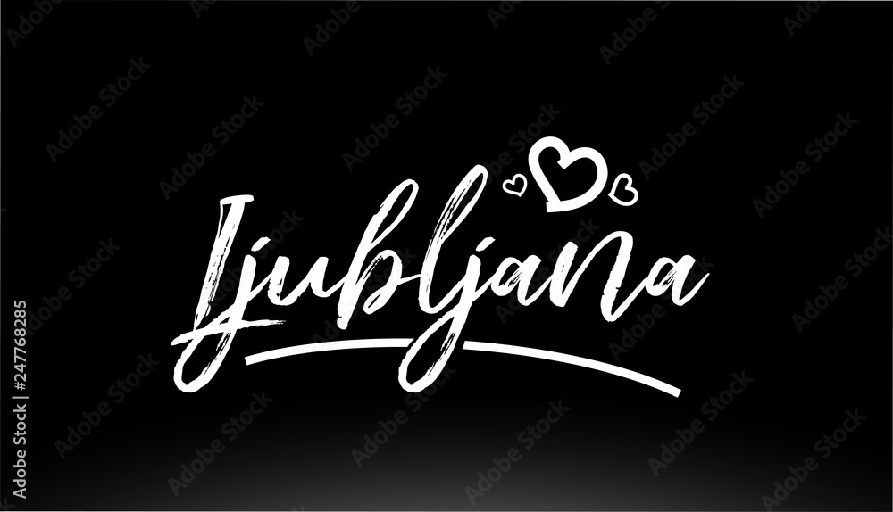 ljubljana black and white city hand written text with heart logo
