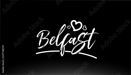 belfast black and white city hand written text with heart logo
