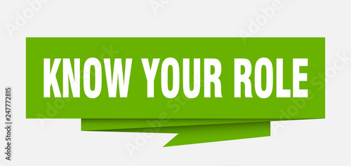 know your role