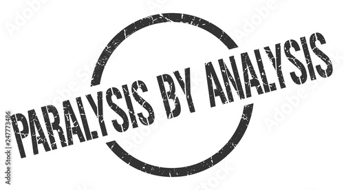 paralysis by analysis stamp