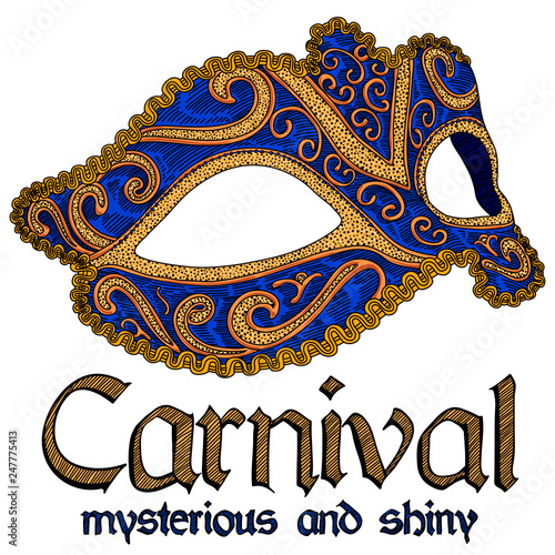 Carnival advertisement, banner, invitation. Richly decorated carnival mask, blue and gold, on a white background. Detailed drawing by hand.