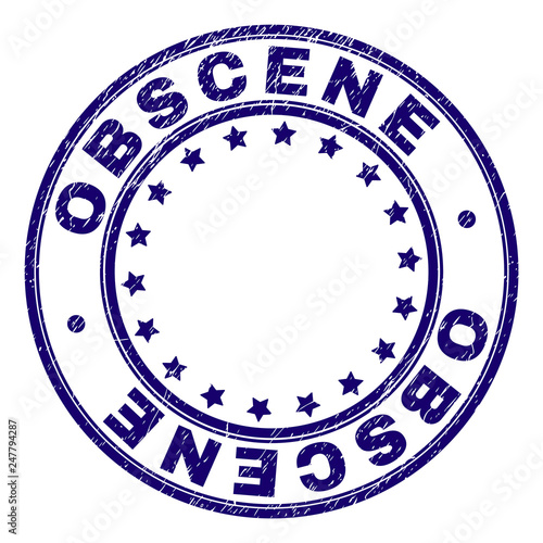 OBSCENE stamp seal imprint with grunge texture. Designed with round shapes and stars. Blue vector rubber print of OBSCENE label with grunge texture.