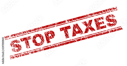 STOP TAXES seal watermark with corroded texture. Red vector rubber print of STOP TAXES caption with unclean texture. Text caption is placed between double parallel lines.