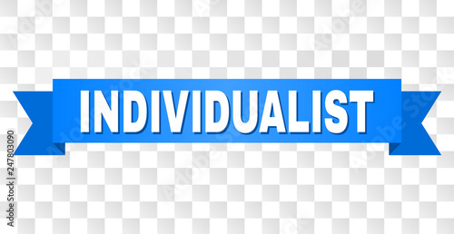 INDIVIDUALIST text on a ribbon. Designed with white caption and blue stripe. Vector banner with INDIVIDUALIST tag on a transparent background.