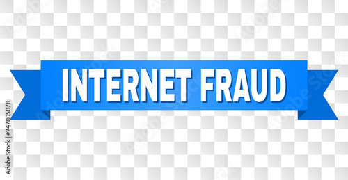 INTERNET FRAUD text on a ribbon. Designed with white caption and blue stripe. Vector banner with INTERNET FRAUD tag on a transparent background.