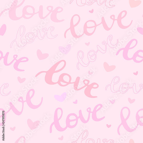 Seamless pattern with word love and hearts  pink background with hand drawn lettering  brush calligraphy imitation  vector wallpaper