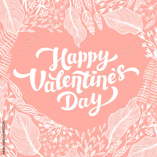 Valentines day card design. Lettering and heart shape Flowers wreath on pink ...