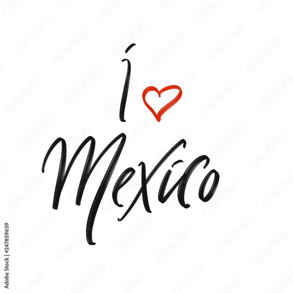 I love Mexico handwriting calligraphy, isolated on white background. 
