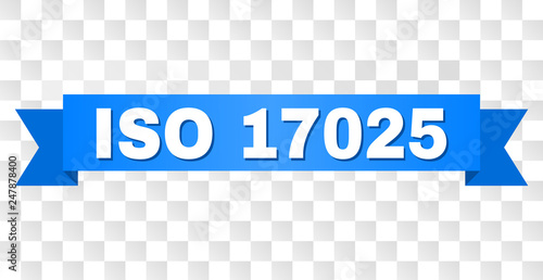 ISO 17025 text on a ribbon. Designed with white caption and blue stripe. Vector banner with ISO 17025 tag on a transparent background.