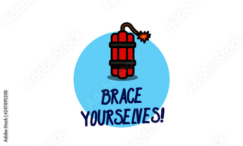 Brace yourselves Bomb Pun Poster