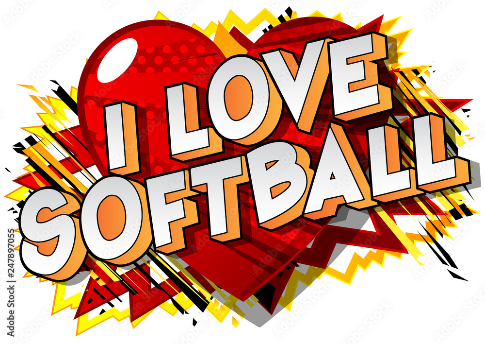 Fototapeta premium I Love Softball - Vector illustrated comic book style phrase on abstract background.