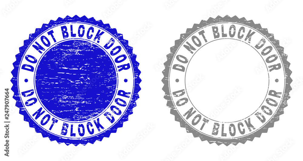 Obraz premium Grunge DO NOT BLOCK DOOR stamp seals isolated on a white background. Rosette seals with grunge texture in blue and grey colors.