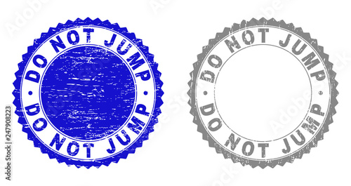 Grunge DO NOT JUMP stamp seals isolated on a white background. Rosette seals with grunge texture in blue and grey colors. Vector rubber stamp imprint of DO NOT JUMP caption inside round rosette.